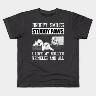 droopy smiles stubby paws i love my bul Kids T-Shirt